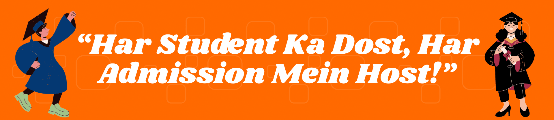 Har Student Ka Dost, Har Admission Mein Host!